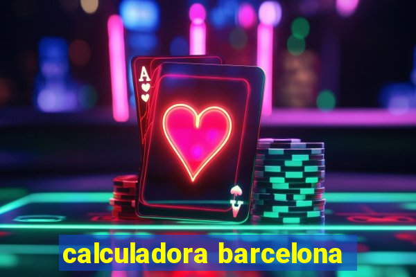 calculadora barcelona